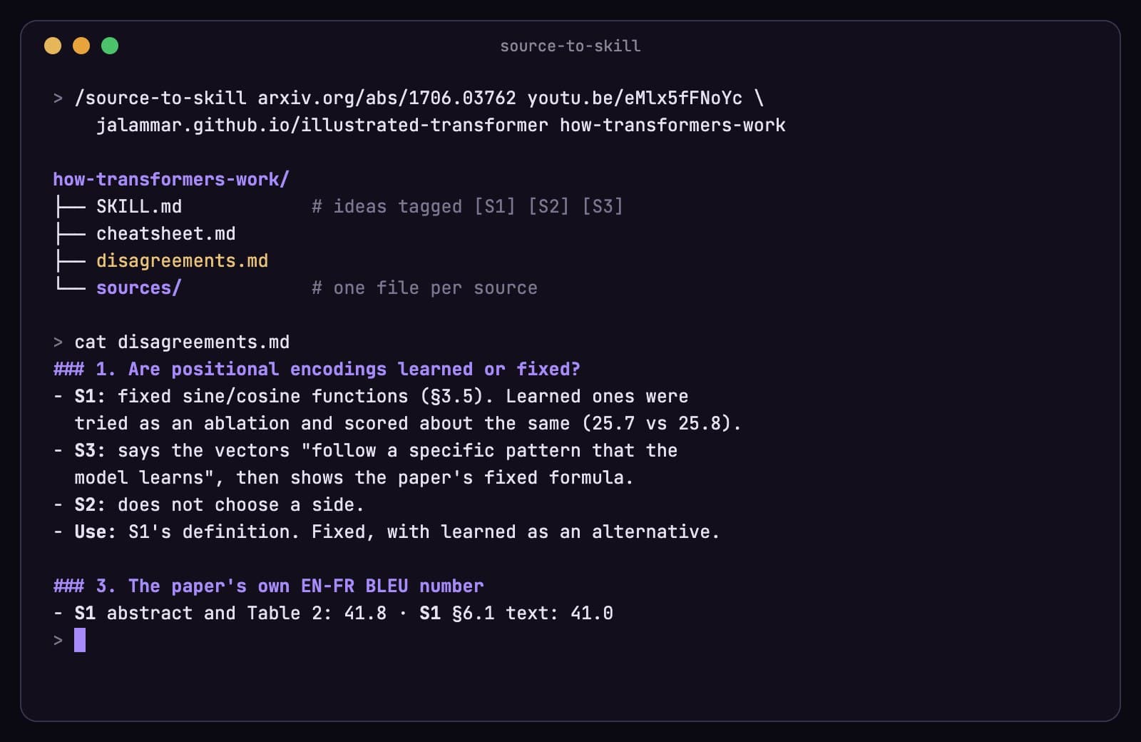 Terminál: jeden příkaz s paperem, videem a článkem vyrobí how-transformers-work se SKILL.md, cheatsheet.md, disagreements.md a sources/; cat disagreements.md ukazuje, jak se zdroje rozcházejí v tom, jestli je poziční kódování naučené, nebo pevné, a dvě BLEU čísla z paperu